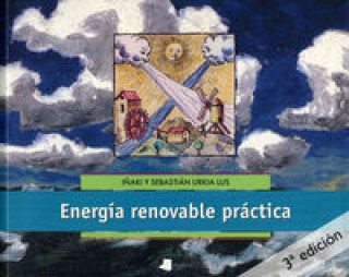 Knjiga Energía renovable práctica SEBASTIAN URKIA LUS