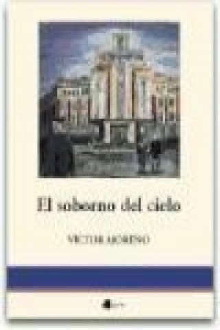 Boek El soborno del cielo Víctor Moreno