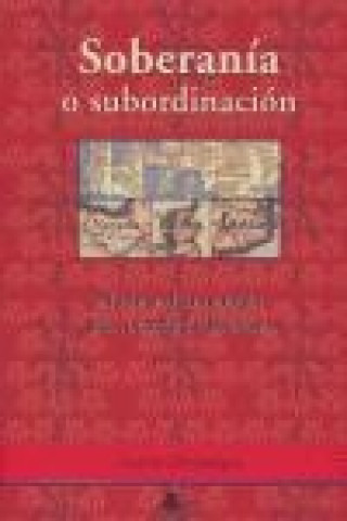 Kniha Soberanía o subordinación Tomás Urzainqui Mina