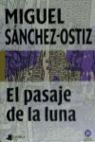 Kniha El pasaje de la luna Miguel Sánchez-Ostiz