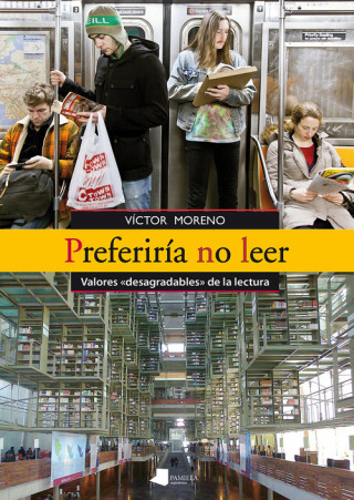 Kniha Preferiría no leer: Valores "desagradables" de la lectura VICTOR MORENO