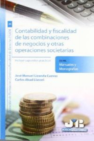 Book Contabilidad y fiscalidad de las combinaciones de negocios y otras operaciones societarias Carlos Abad Llavori