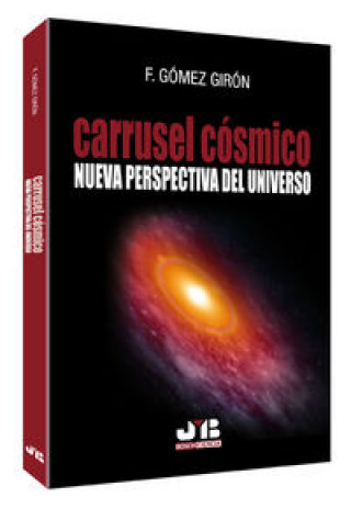 Książka Carrusel cósmico nueva perspectiva del universo Francisco Gómez Giron