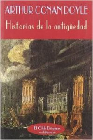 Kniha Historias de la antigüedad Arthur Conan - Sir - Doyle