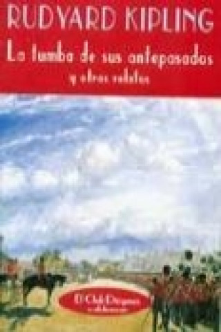 Livre La tumba de sus antepasados y otros relatos Rudyard Kipling