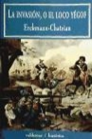 Könyv La invasión, o el loco Yegofr Erckmann-Chatrian