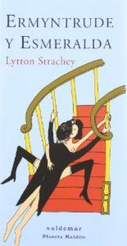Könyv Ermyntrude y esmeralda Lytton Strachey