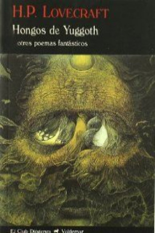 Kniha Hongos de Yuggoth : y otros poemas fantásticos Howard Phillips Lovecraft