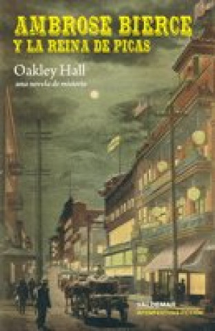 Knjiga Ambrose Bierce y la Reina de Picas : una novela de misterio Oakley M. Hall