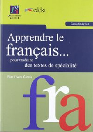 Kniha Apprendre le Français... pour traduire des textes de spécialité 