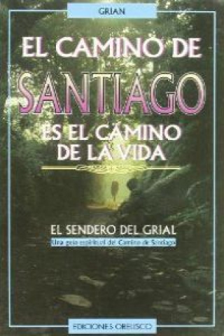 Kniha El camino de Santiago : el sendero del Grial Grian