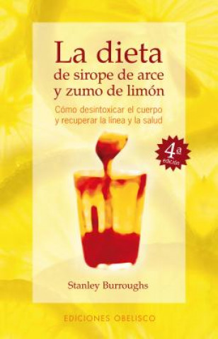 Könyv Dieta de Sirope de Arce y Zumo de Limon STANLEY BURROUGHS