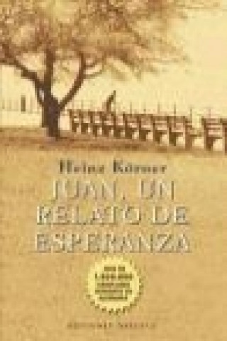 Kniha Juan, una relato de esperanza Heinz Körner