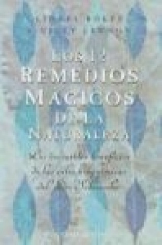Kniha Los doce remedios mágicos de la naturaleza : los increíbles beneficios de las sales bioquímicas del dr. Schuessler Nigey Lennon