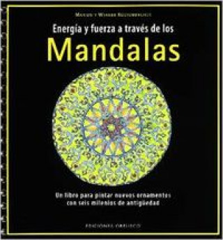 Kniha Energía y fuerza a través de los mandalas : un libro para pintar nuevos ornamentos con seis milenios de antigüedad Marion Küstenmacher