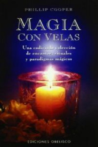 Książka Magia con velas : una codiciada colección de encantos, rituales y paradigmas mágicos Philip Cooper