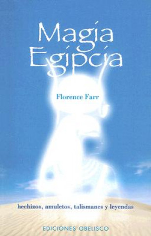 Könyv La Magia Egipcia Florence Farr