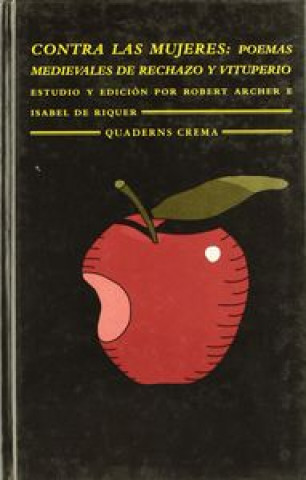 Book Contra las mujeres : poemas medievales de rechazo y vituperio Robert Archer