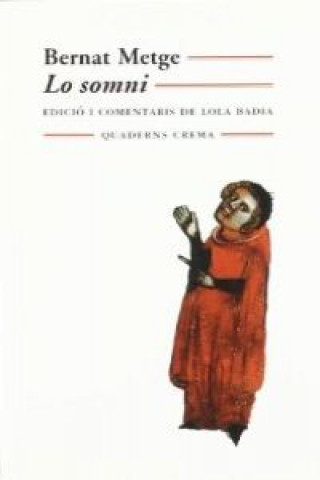 Könyv LO SOMNI  MM-86. EDICIO I COMENTARIS DE LOLA BADIA BERNAT METGE