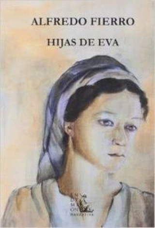 Kniha Hijas de Eva Alfredo Fierro