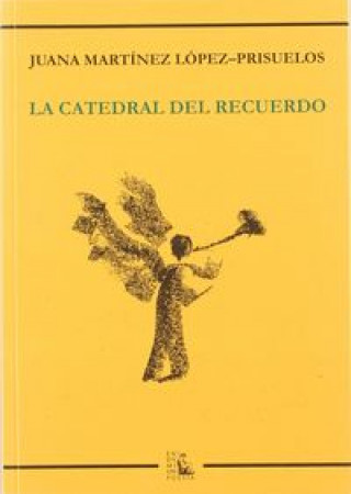 Carte La catedral del recuerdo Juana Martínez López-Prisuelos