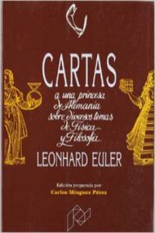 Könyv Cartas a una princesa de Alemania sobre diversos temas de física y filosofía Leonhard Euler