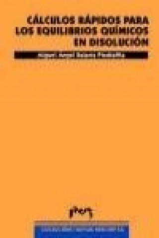 Könyv Cálculos rápidos para los equilibrios químicos en disolución Miguel Ángel Belarra Piedrafita
