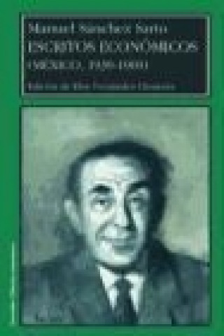 Kniha Escritos económicos (México, 1939-1969) Manuel Sánchez Sarto