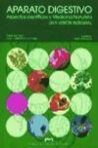 Kniha Aparato digestivo : aspectos científicos y medicina naturista, una visión integral Pablo Saz Peiró