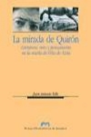 Carte La mirada de Quirón : literatura, mito y pensamiento en la novela de Félix de Azúa Juan Antonio Tello Casao