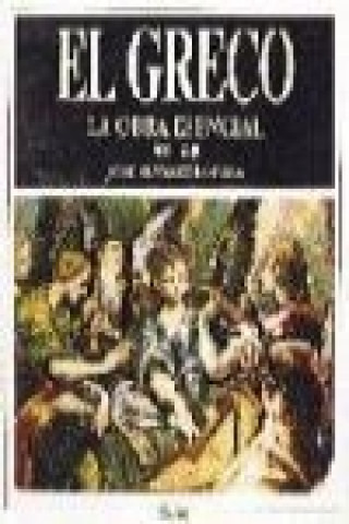 Книга El Greco : obra esencial José Álvarez Lopera