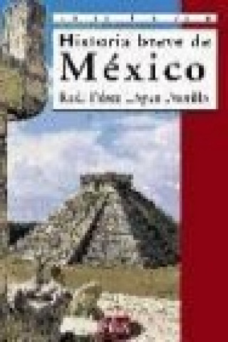 Könyv Historia breve de México Raúl Pérez López-Portillo