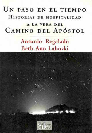 Carte Un paso en el tiempo : historias de hospitalidad a la vera del camino del apóstol Beth Anne Lahoski Jiménez