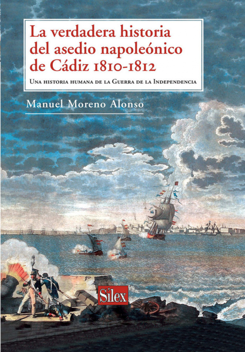 Carte La verdadera historia del asedio napoleónico de Cádiz Manuel Moreno Alonso