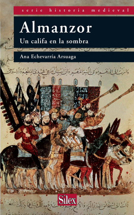 Könyv Almanzor : un califa en la sombra Ana Echevarría Arsuaga