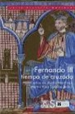 Knjiga Fernando III, tiempo de cruzada Carlos de Ayala Martínez