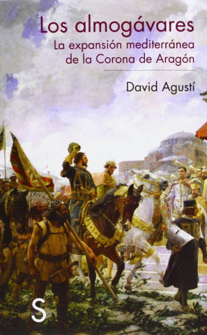 Libro Los almogávares DAVID AGUSTI BELART