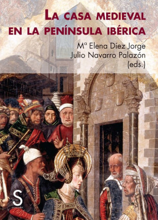 Книга La casa medieval en la península ibérica MARIA ELENA DIEZ JORGE