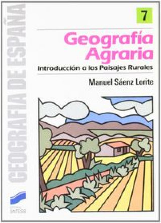 Carte Geografía agraria : introducción a los paisajes rurales Manuel Sáez Lorite