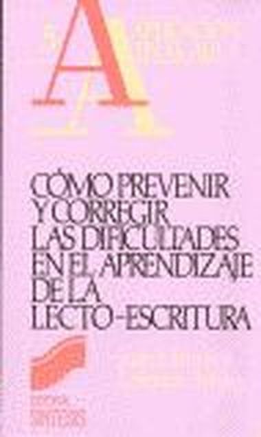 Kniha Como prevenir y corregir las dificultades en el aprendizaje de la lectoescritura : un manual para profesores de preescolar y EGB, profesionales de la 