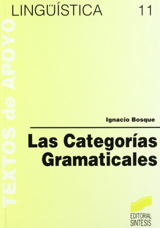 Könyv Las categorías gramáticales Ignacio Bosque