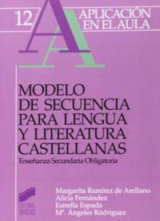 Kniha Modelo de secuencia para lengua y literatura castellanas, ESO Margarita . . . [et al. ] Ramírez de Arellano Apellániz