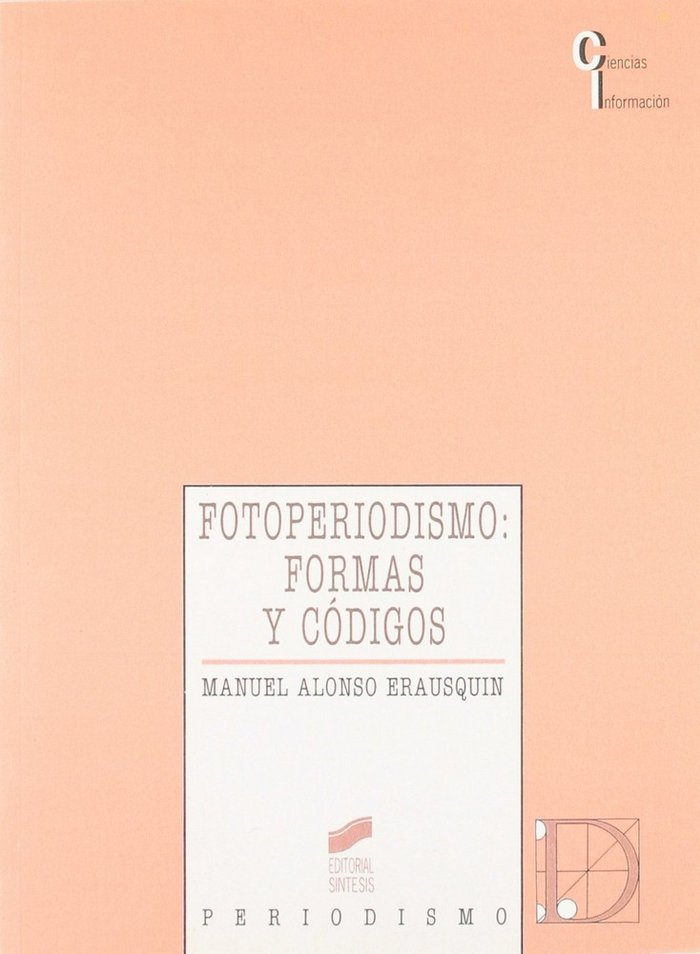Könyv Fotoperiodismo : formas y códigos Manuel Alonso Erausquin
