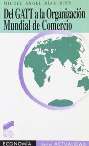 Carte Del GATT a la Organización Mundial del Comercio Miguel Ángel Díaz Mier