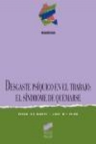 Książka Desgaste psíquico en el trabajo : el síndrome de quemarse Pedro R. Gil-Monte