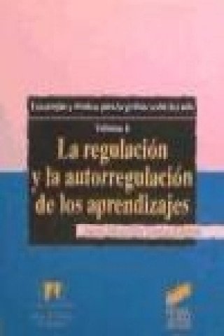 Kniha La regulación y la autorregulación de los aprendizajes : estrategias y técnicas para la gestión social del aula Ester Casellas Vives