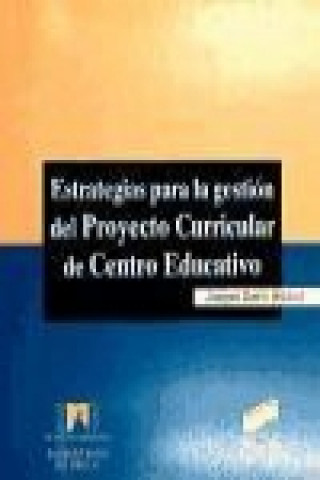 Книга Estrategias para la gestión del proyecto curricular de centro educativo Joaquín . . . [et al. ] Gairín Sallán