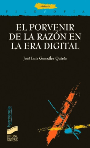 Kniha El porvenir de la razón en la era digital 