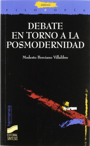 Kniha Debate en torno a la posmodernidad Modesto Berciano Villalibre