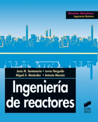 Knjiga Ingeniería de reactores Santamaría Ramiro